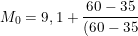 \small M_0=9,1+\frac{60-35}{(60-35)+(60-55)}.0,3=9,35(m)